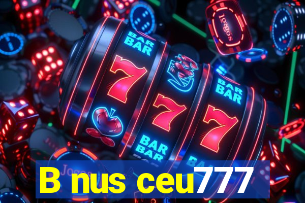 B nus ceu777